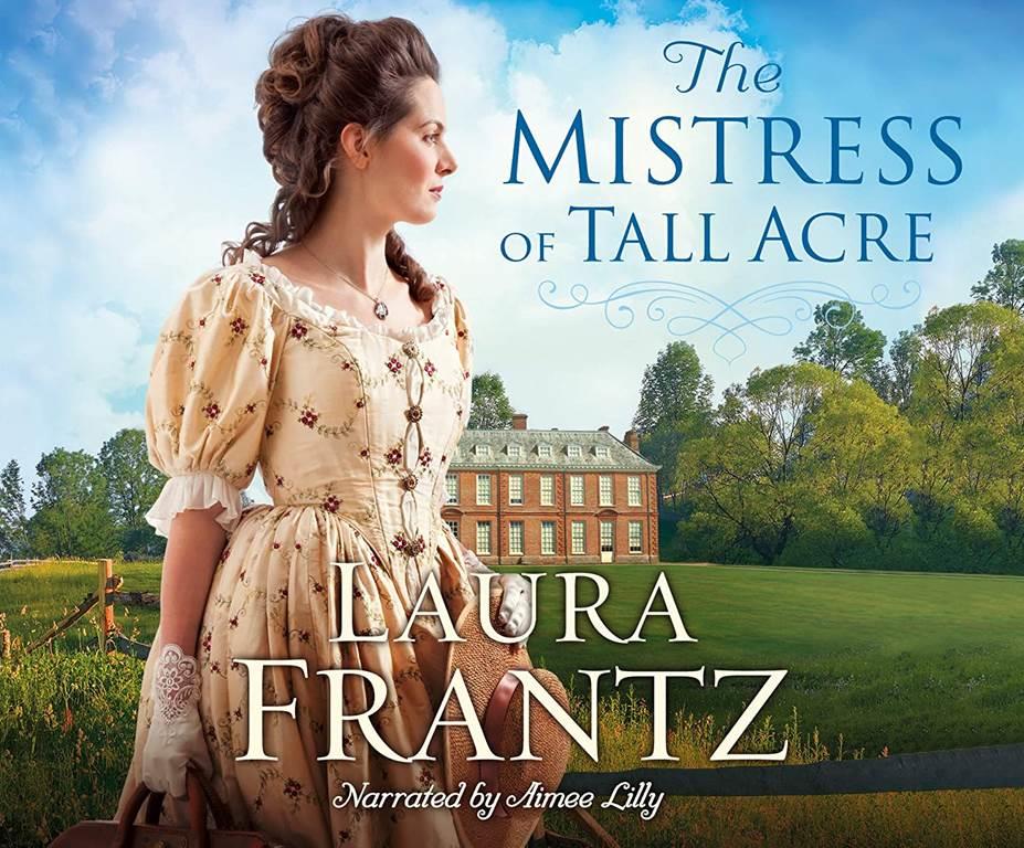 The Mistress of Tall Acre: A Novel