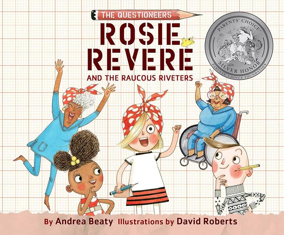 Rosie Revere and the Raucous Riveters (The Questioneers (1))