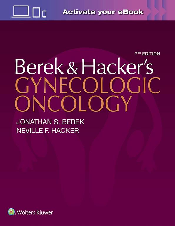 Berek and Hacker&rsquo;s Gynecologic Oncology
