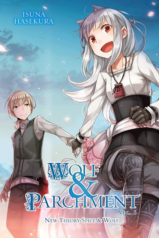 Wolf &amp; Parchment: New Theory Spice &amp; Wolf, Vol. 5 (light novel) (Wolf &amp; Parchment, 5)