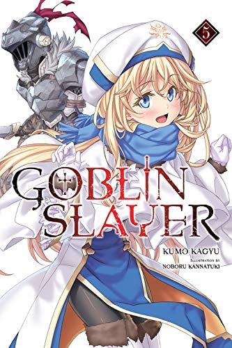 Goblin Slayer, Vol. 5 (light novel) (Goblin Slayer (Light Novel), 5)