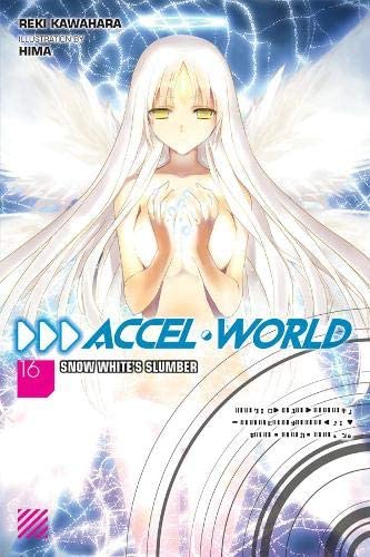 Accel World, Vol. 16 (light novel): Snow White's Slumber (Accel World, 16)