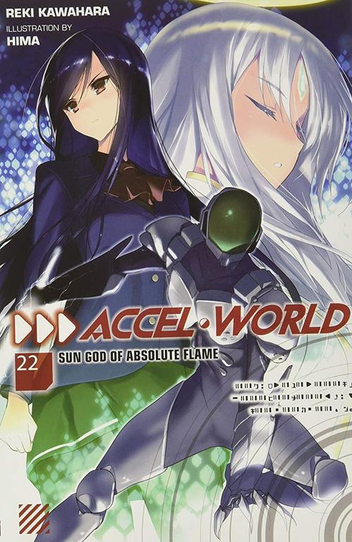 Accel World, Vol. 22 (light novel): Sun God of Absolute Flame (Accel World, 22)