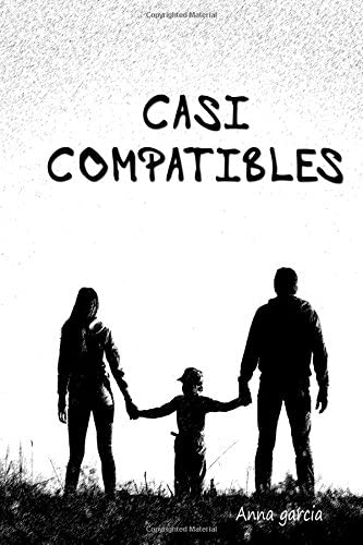 Casi compatibles (Spanish Edition)