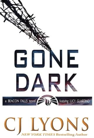Gone Dark: a Beacon Falls Mystery featuring Lucy Guardino (Lucy Guardino Thrillers) (Volume 4)