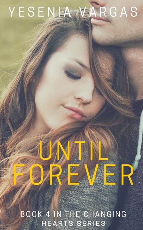 Until Forever (Matters of the Heart) (Volume 4)