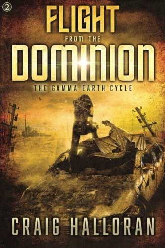 Flight from the Dominion (The Gamma Earth Cycle) (Volume 2)