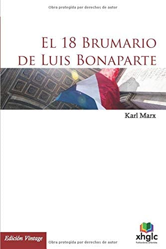 El 18 Brumario de Luis Bonaparte (Spanish Edition)