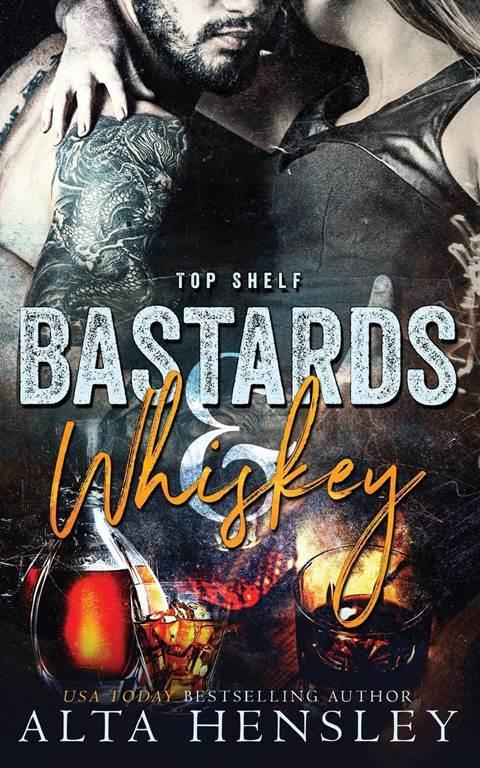 Bastards &amp; Whiskey (Top Shelf) (Volume 1)