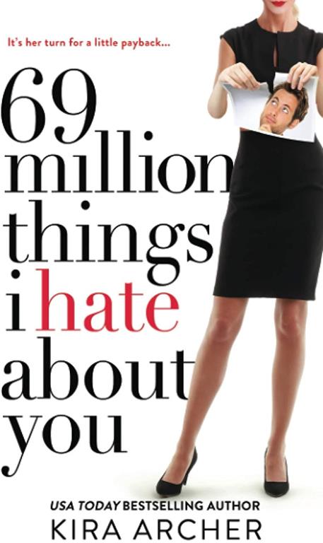 69 Million Things I Hate About You (Willing the Billionaire) (Volume 1)