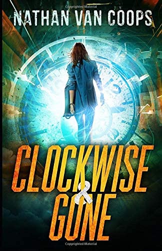 Clockwise &amp; Gone: A Time Travel Adventure