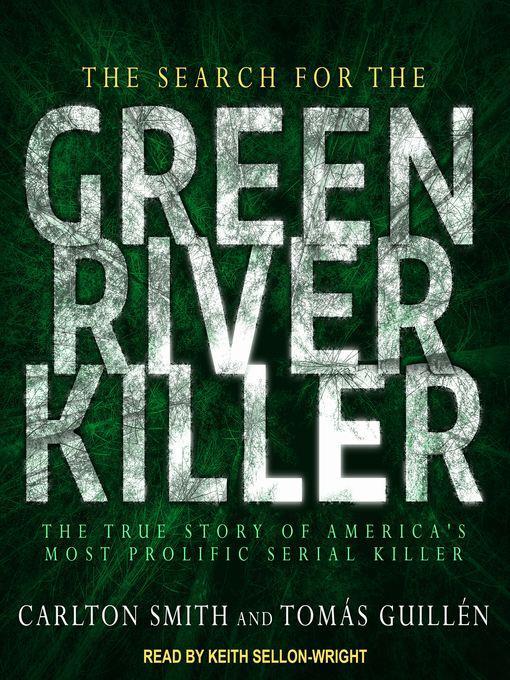 The Search for the Green River Killer