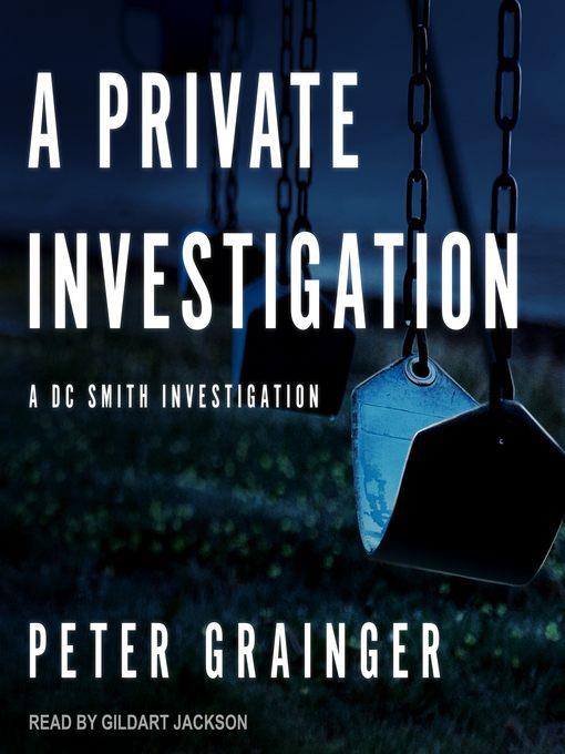 A Private Investigation--A DC Smith Investigation