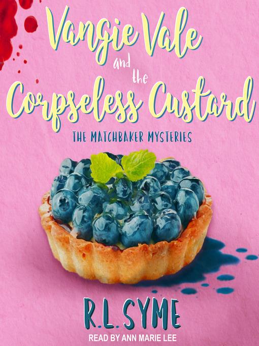 Vangie Vale and the Corpseless Custard