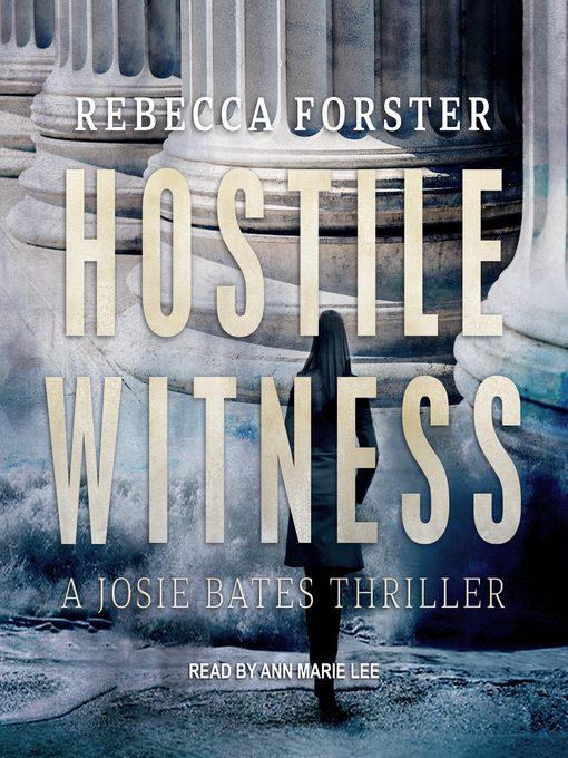 Hostile Witness--A Josie Bates Thriller