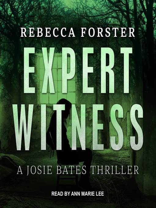 Expert Witness--A Josie Bates Thriller