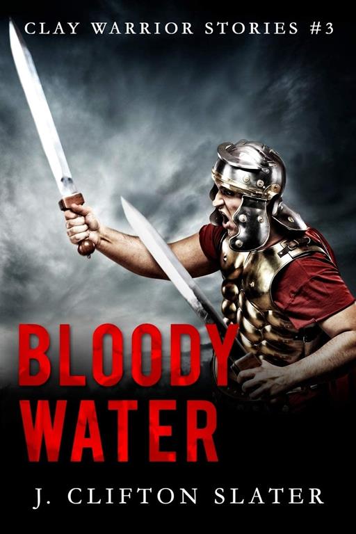 Bloody Water (Clay Warrior Stories)