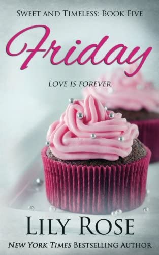 Friday (Sweet Romance) (Sweet and Timeless) (Volume 5)