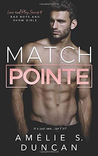 Match Pointe: Bad Boys and Show Girls (Love and Play Series)