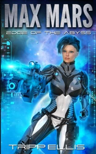Edge of the Abyss: A Space Opera Novella (Max Mars) (Volume 4)