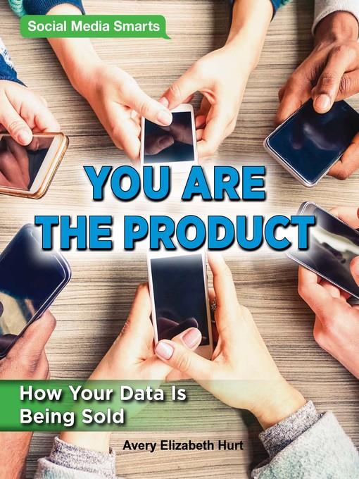 You Are the Product