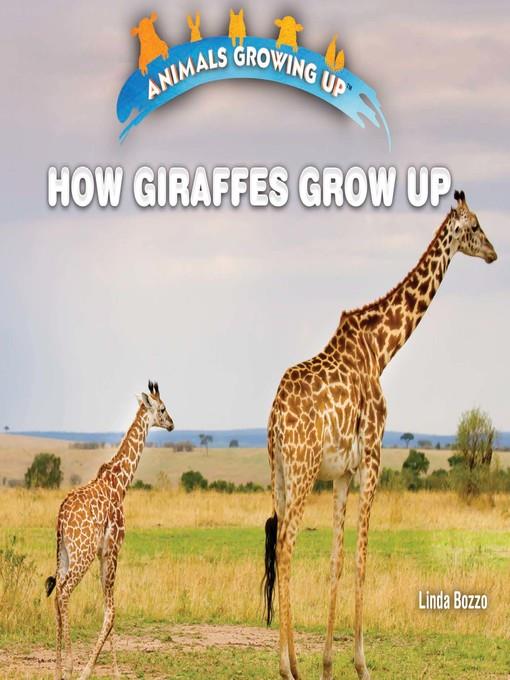 How Giraffes Grow Up