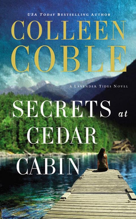 Secrets at Cedar Cabin (A Lavender Tides Novel)