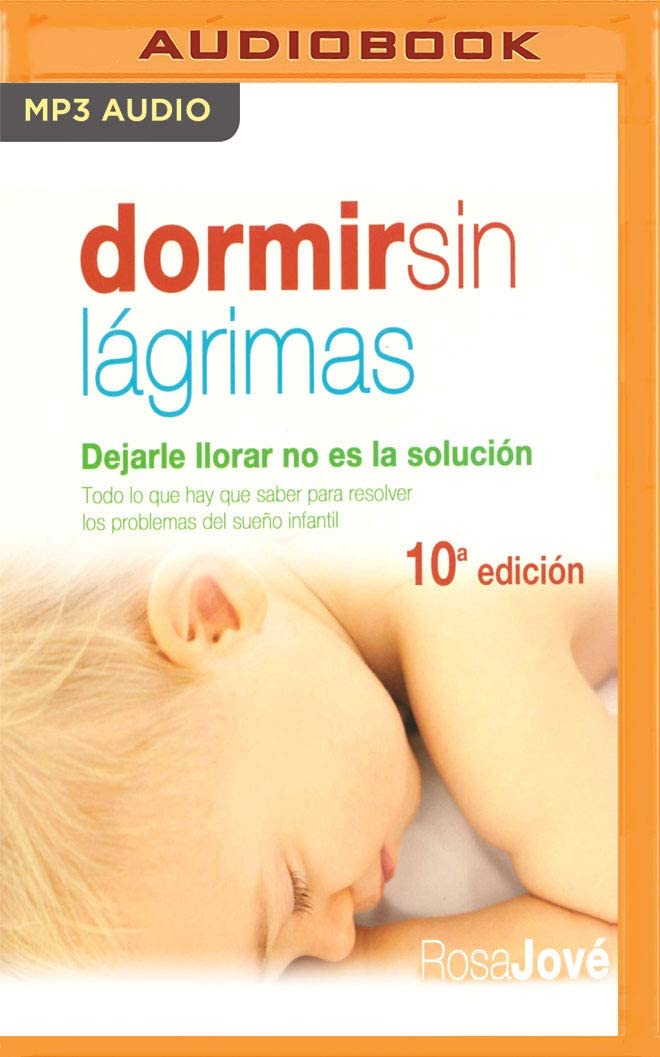 Dormir sin l&aacute;grimas (Spanish Edition)