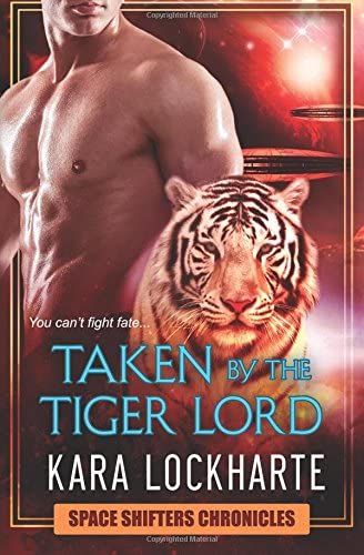 Taken By The Tigerlord (Space Shifters Chronicles) (Volume 2)