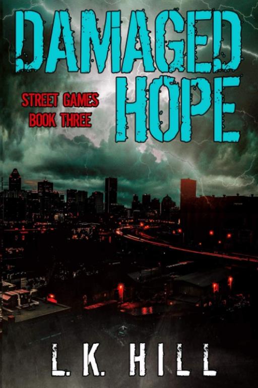 Damaged Hope (Street Games) (Volume 3)