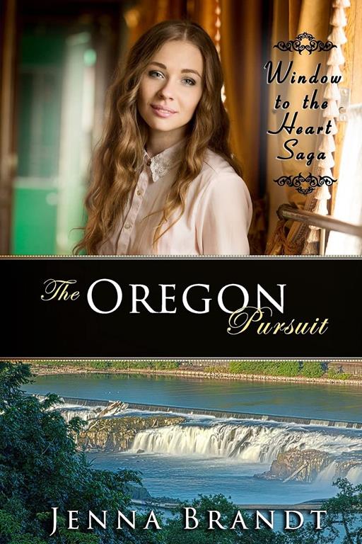 The Oregon Pursuit: Christian Western Historical (Window to the Heart Saga Spin-off)