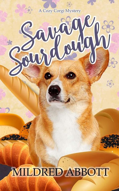 Savage Sourdough (Cozy Corgi Mysteries)