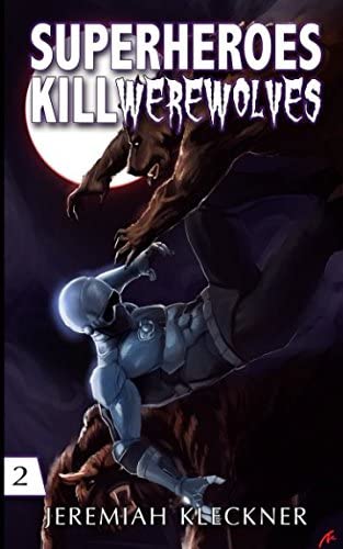 Superheroes Kill Werewolves