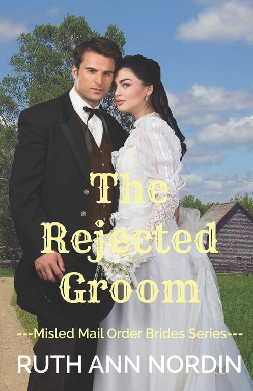 The Rejected Groom (Misled Mail Order Brides)