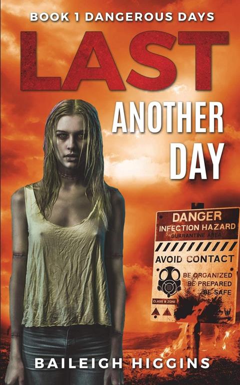 Last Another Day (Dangerous Days - A Zombie Apocalypse Survival Thriller)