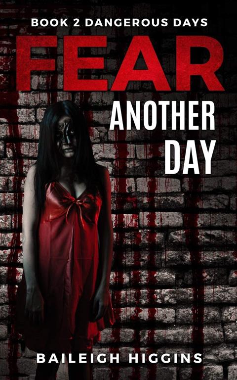 Fear Another Day (Dangerous Days - A Zombie Apocalypse Survival Thriller)