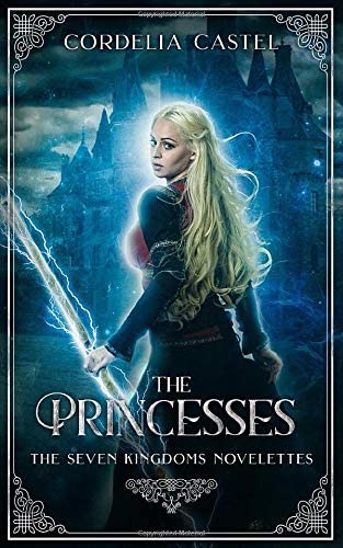 The Princesses: The Seven Kingdoms Novelettes