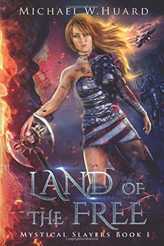 LAND of the FREE (Mystical Slayers) (Volume 1)