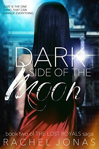 Dark Side of the Moon (The Lost Royals Saga) (Volume 2)