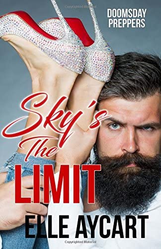 Sky's the Limit (Doomsday preppers) (Volume 1)