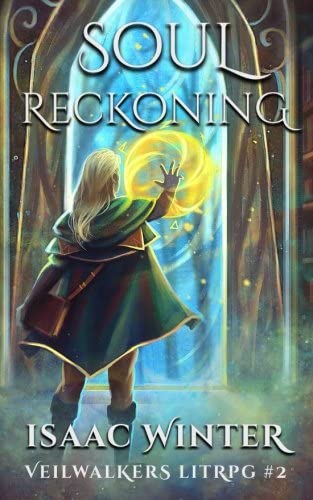 Soul Reckoning: A LitRPG Adventure (Veilwalkers) (Volume 2)