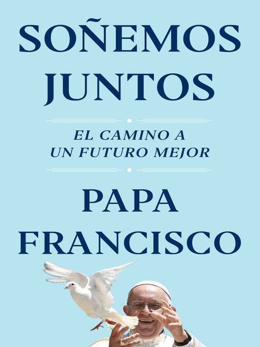 Soñemos juntos (Let Us Dream Spanish Edition)