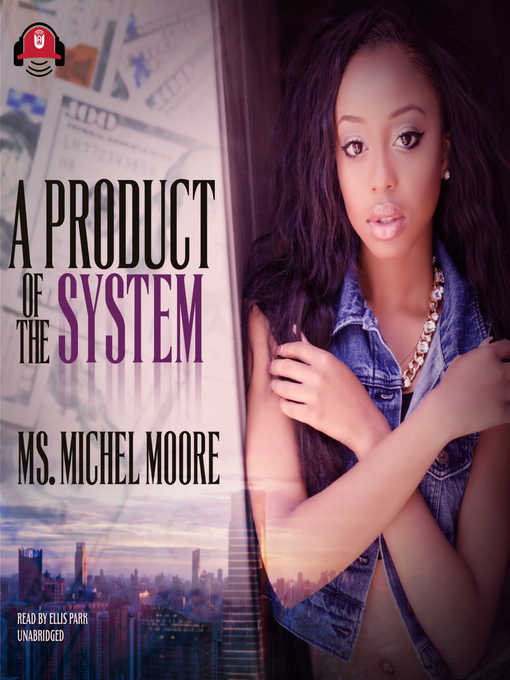 A Product of the System