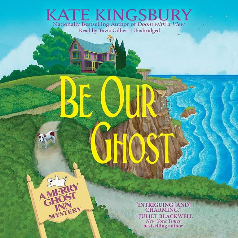 Be Our Ghost: The Merry Ghost Inn Mysteries, book 3