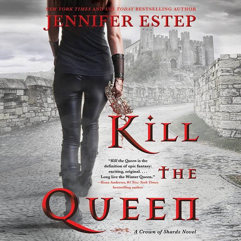 Kill the Queen: The Crown of Shards Series, book 1 (Crown of Shards Series, 1)