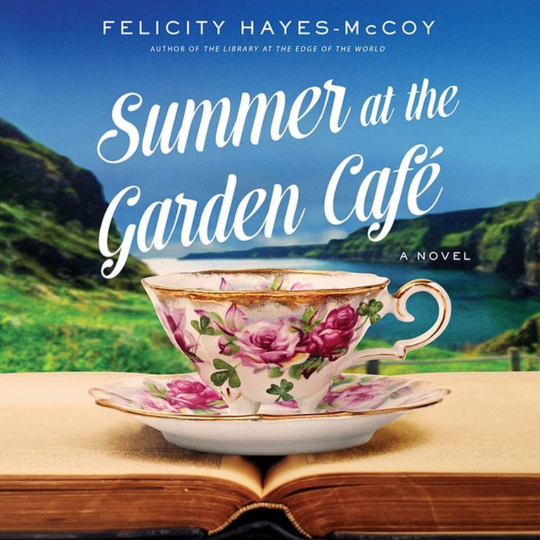 Summer at the Garden Cafe: A Novel (Finfarran Peninsula)