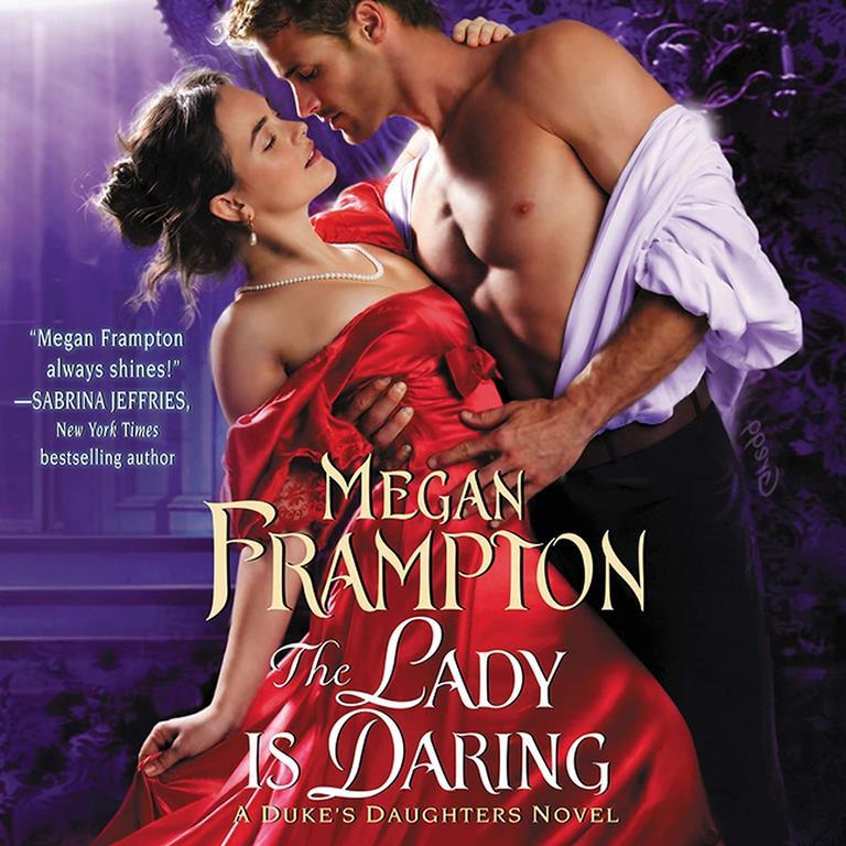 The Lady Is Daring: The Duke's Daughters Series, book 3 (Duke's Daughters Series, 3)