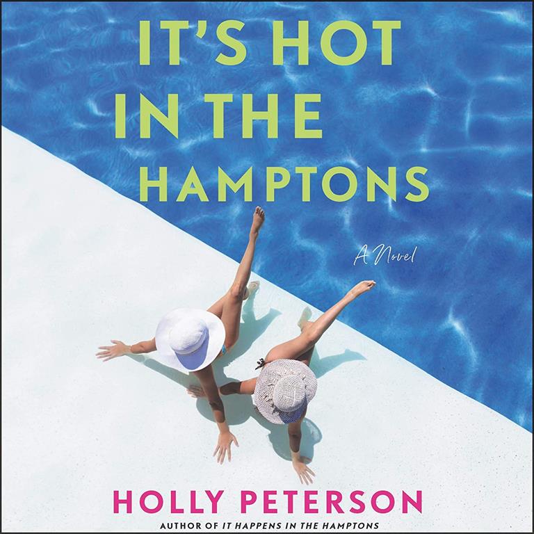 It's Hot in the Hamptons: A Novel