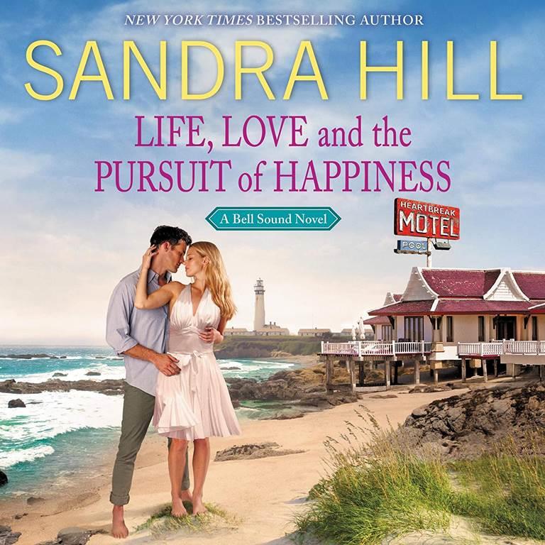 Life, Love and the Pursuit of Happiness: A Bell Sound Novel (The Bell Sound) (Bell Sound Series, 2)