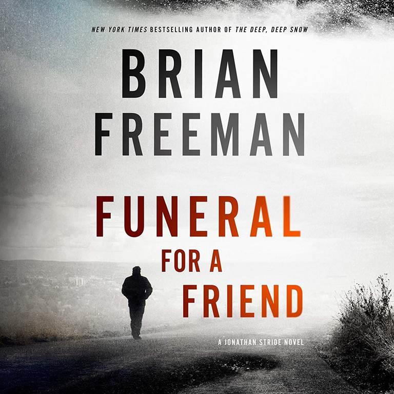 Funeral for a Friend: A Jonathan Stride Novel (The Jonathan Stride Series, Book 10) (The Jonathan Stride Series, 10)